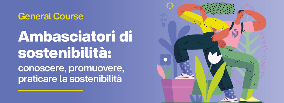 Ambasciatori di sostenibilità. Conoscere, promuovere, praticare la sostenibilità