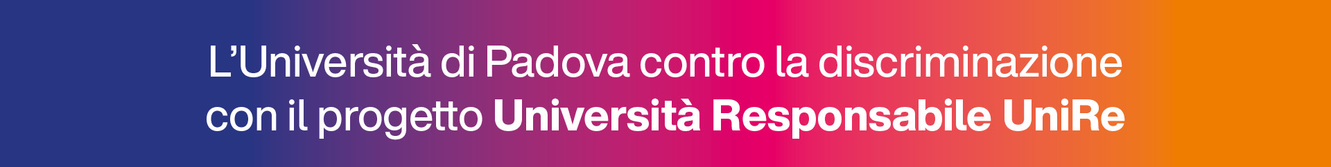 L'Università di Padova contro la discriminazione con il progetto Università Responsabile UniRe