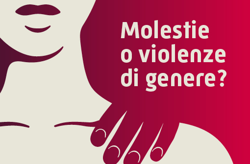 Molestie o violenze di genere?